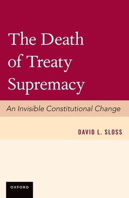 The Death of Treaty Supremacy