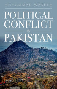 Title: Political Conflict in Pakistan, Author: Mohammad Waseem