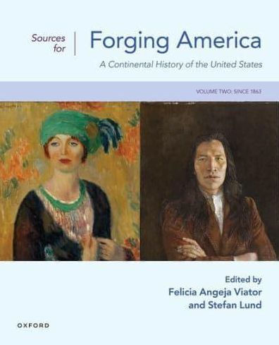 Sources for Forging America Volume Two: A Continental History of the United States