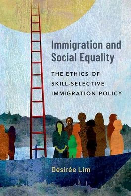 Immigration and Social Equality: The Ethics of Skill-Selective Policy