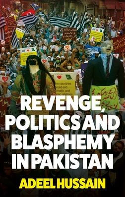 Revenge, Politics and Blasphemy Pakistan