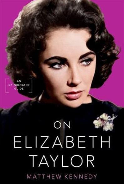On Elizabeth Taylor: An Opinionated Guide