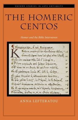 the Homeric Centos: Homer and Bible Interwoven