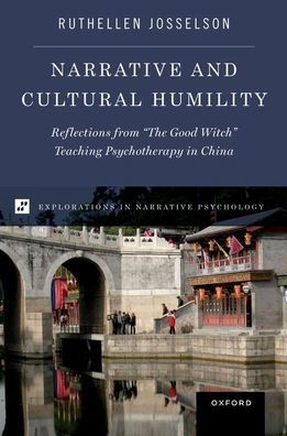 Narrative and Cultural Humility: Reflections from "The Good Witch" Teaching Psychotherapy China