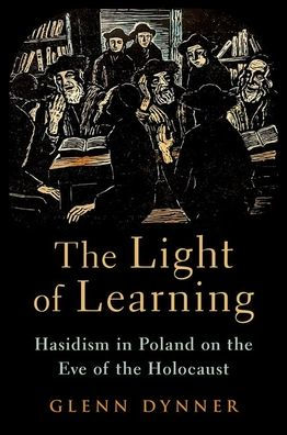 the Light of Learning: Hasidism Poland on Eve Holocaust