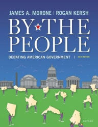Title: By The People: Debating American Government, Author: James A. Morone