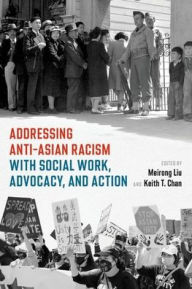 Free download of ebooks for mobiles Addressing Anti-Asian Racism with Social Work Advocacy and Action  in English