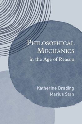 Philosophical Mechanics the Age of Reason