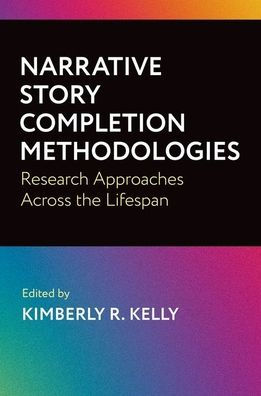 Narrative Story Completion Methodologies: Research Approaches across the Lifespan