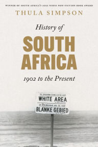 Title: History of South Africa: From 1902 to the Present, Author: Thula Simpson