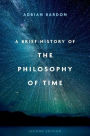 A Brief History of the Philosophy of Time