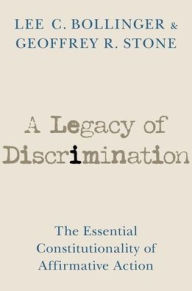 Free ebook for downloading A Legacy of Discrimination: The Essential Constitutionality of Affirmative Action by Lee C. Bollinger, Geoffrey R. Stone, Lee C. Bollinger, Geoffrey R. Stone in English 9780197685747 PDB iBook DJVU