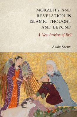 Morality and Revelation Islamic Thought Beyond: A New Problem of Evil