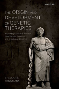 Ebooks ipod free download The Origin and Development of Genetic Therapies: From Magic and Superstition to Molecular Genetics and the Human Genome 9780197689974 in English