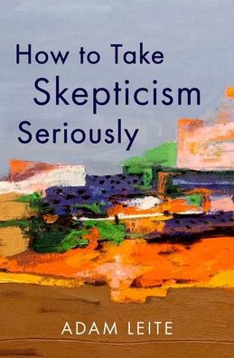 How to Take Skepticism Seriously