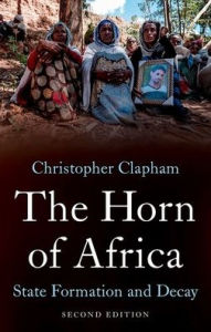 Title: The Horn of Africa: State Formation and Decay, Author: Christopher Clapham