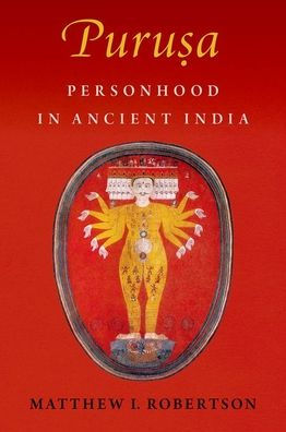 Puru?a: Personhood in Ancient India