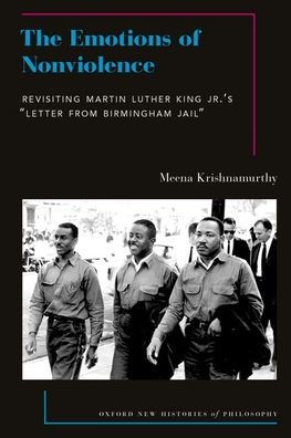 The Emotions of Nonviolence: Revisiting Martin Luther King Jr.'s "Letter from Birmingham Jail"