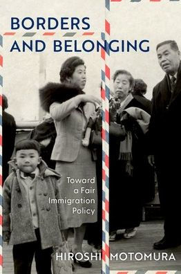Borders and Belonging: Toward a Fair Immigration Policy