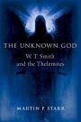 The Unknown God: W. T. Smith and the Thelemites