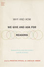 Why and How We Give and Ask for Reasons: Perspectives from Philosophy and the Sciences