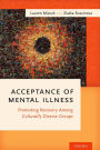 Acceptance of Mental Illness: Promoting Recovery Among Culturally Diverse Groups