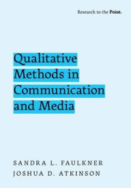 Free ebooks download read online Qualitative Methods in Communication and Media (English literature) by Sandra L. Faulkner, Joshua D. Atkinson iBook