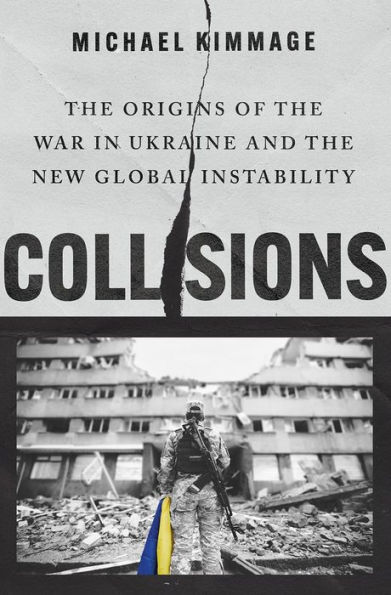 Collisions: the Origins of War Ukraine and New Global Instability