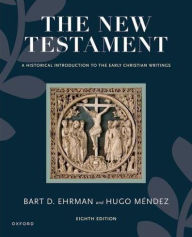Title: The New Testament: A Historical Introduction to the Early Christian Writings, Author: Bart D. Ehrman