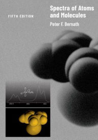 Title: Spectra of Atoms and Molecules, Author: Peter F. Bernath