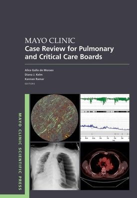 Mayo Clinic Case Review for Pulmonary and Critical Care Boards