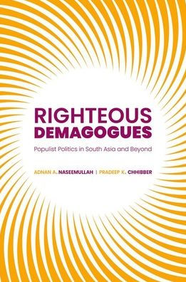 Righteous Demagogues: Populist Politics South Asia and Beyond