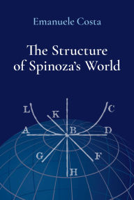 Title: The Structure of Spinoza's World, Author: Emanuele Costa