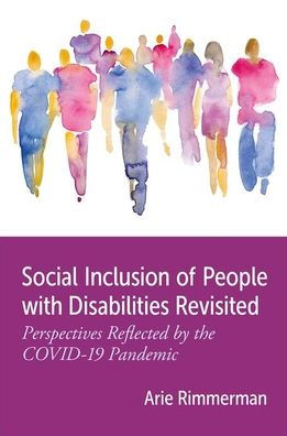 Social Inclusion of People with Disabilities Revisited: Perspectives Reflected by the COVID-19 Pandemic