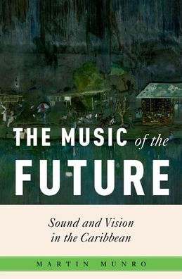 the Music of Future: Sound and Vision Caribbean