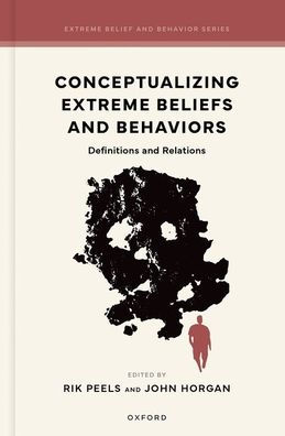 Conceptualizing Extreme Beliefs and Behaviors: Definitions Relations