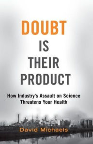New releases audio books download Doubt Is Their Product: How Industry's Assault on Science Threatens Your Health 9780197760857