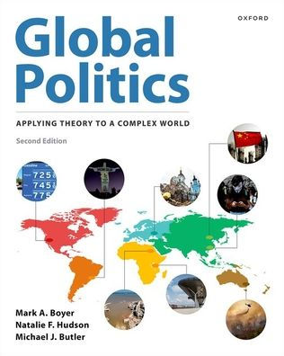 Global Politics: Applying Theory to a Complex World