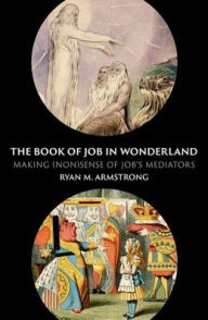 Free electronic data book download The Book of Job in Wonderland: Making (Non)Sense of Job's Mediators 9780197763674 in English iBook FB2 ePub