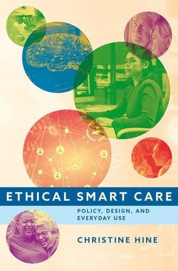 Ethical Smart Care: Policy, Design, and Everyday Use