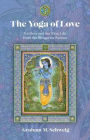 The Yoga of Love: Krishna and the Rasa Lila from the Bhagavata Purana