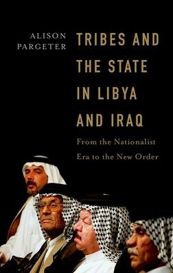 Tribes and the State Libya Iraq: From Nationalist Era to New Order