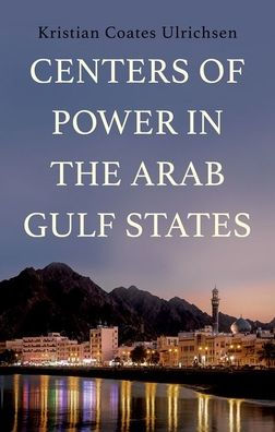 Centers of Power the Arab Gulf States