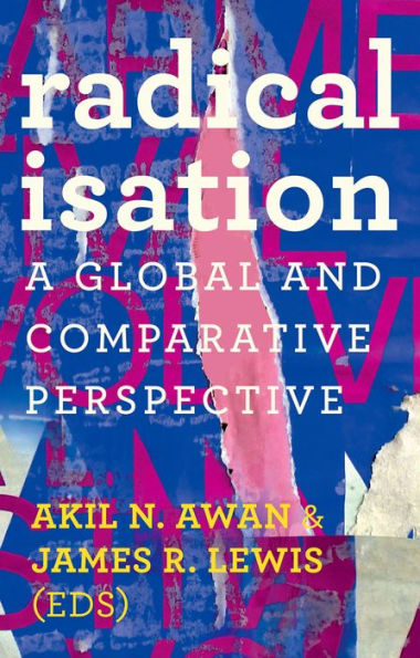 Radicalisation: A Global and Comparative Perspective
