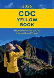 Free french tutorial ebook download CDC Yellow Book 2026: Health Information for International Travel 9780197788547 English version by Eric Halsey