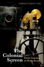 The Colonial Screen: Early Cinema in Hong Kong