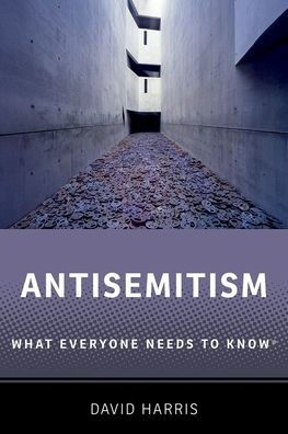 Antisemitism: What Everyone Needs to Know®