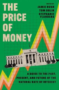 Free account book download The Price of Money: A Guide to the Past, Present, and Future of the Natural Rate of Interest PDF DJVU RTF 9780197800904