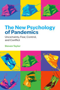 Books download for free The New Psychology of Pandemics: Uncertainty, Fear, Control, and Conflict in English 9780197810972 by Steven Taylor