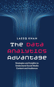 Good books download ipad The Data Analytics Advantage: Strategies and Insights to Understand Social Media Content and Audiences in English 9780197814246
